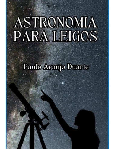 Astronomia Para Leigos:Volume 1