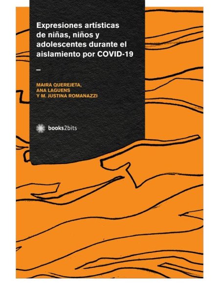 Expresiones artísticas de niñas, niños y adolescentes durante el aislamiento por COVID-19