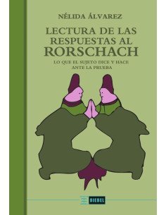 Lectura de las respuestas al Rorschach:Lo que el sujeto dice y hace ante la prueba