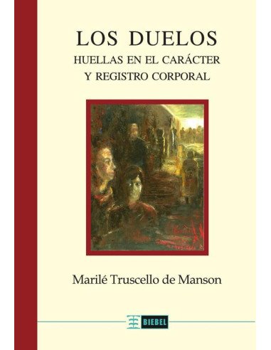 Los duelos:Huellas en el carácter y registro corporal