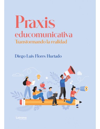 Praxis educomunicativa:Transformando la realidad