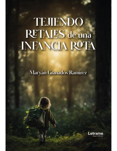 Tejiendo retales de una infancia rota