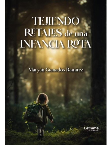 Tejiendo retales de una infancia rota