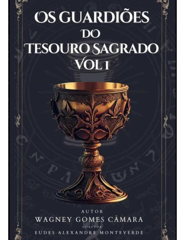 Os Guardiões Do Tesouro Sagrado - Vol. 1