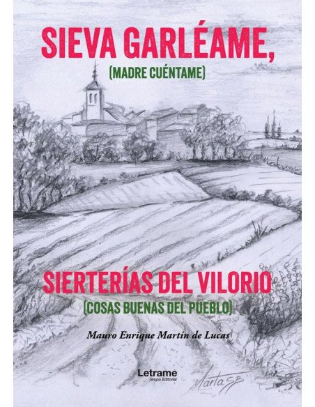 Sieva Garléame, sierterías del Vilorio:(Madre, cuéntame cosas buenas del pueblo)