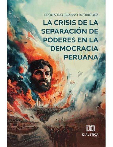 La crisis de la separación de poderes en la Democracia Peruana