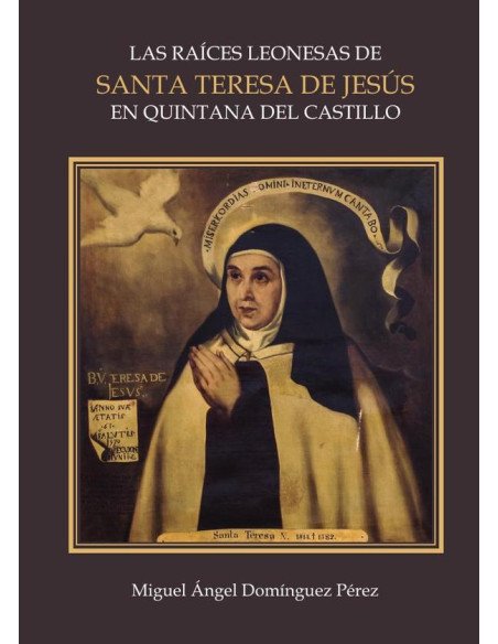 Las raíces leonesas de Santa Teresa de Jesús en Quintana del Castillo