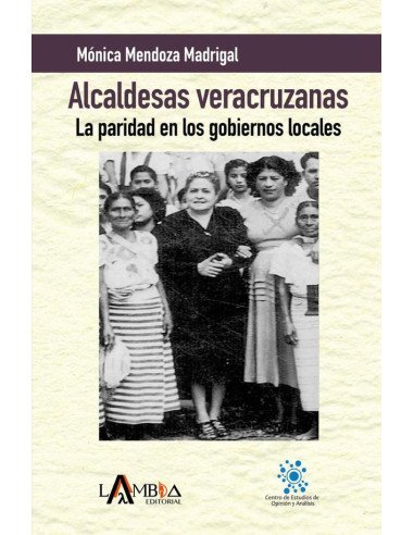 Alcaldesas veracruzanas:La paridad en los gobiernos locales
