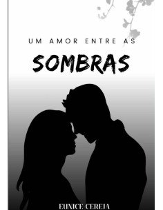 Um Amor Entre As Sombras
