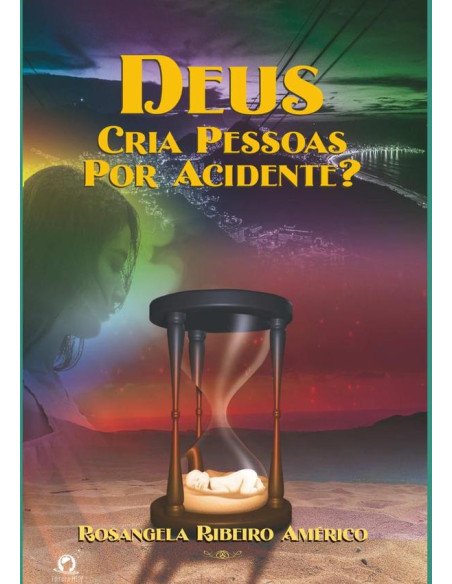 Deus Cria Pessoas Por Acidente?