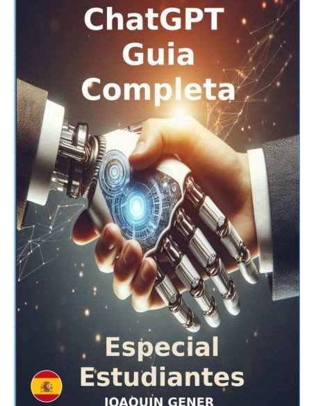 Chatgpt Guía Completa Para Su Uso Paso A Paso:especial estudiantes