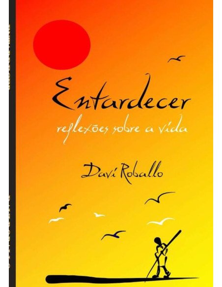 Entardecer:Reflexões sobre a vida