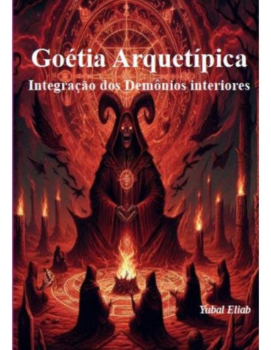 Goétia Arquetípica:Integração dos Demônios interiores