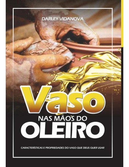 Vaso Nas Mãos Do Oleiro:CARACTERISTICA E PROPRIEDADES DOS VASOS QUE DEUS QUER USAR