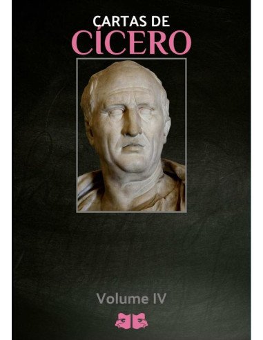 Cartas De Cícero:Volume IV