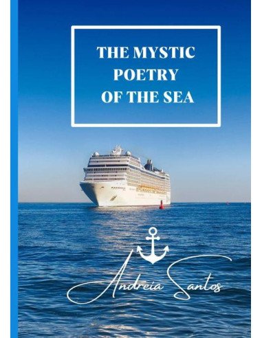 The Mystic Poetry Of The Sea:Poems from the Port Pier