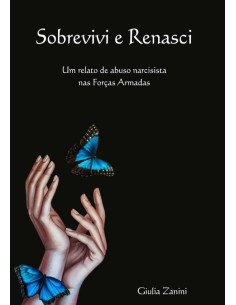 Sobrevivi E Renasci:Um relato de abuso narcisista nas Forças Armadas