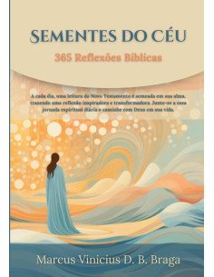 Sementes Do Céu: 365 Reflexões Bíblicas
