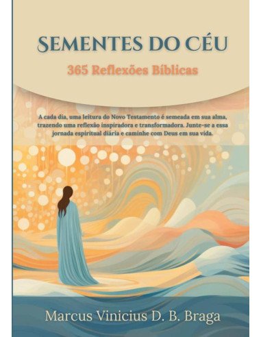Sementes Do Céu: 365 Reflexões Bíblicas
