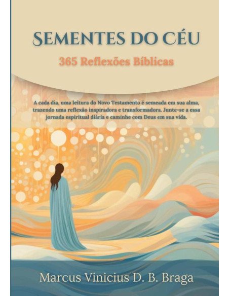 Sementes Do Céu: 365 Reflexões Bíblicas