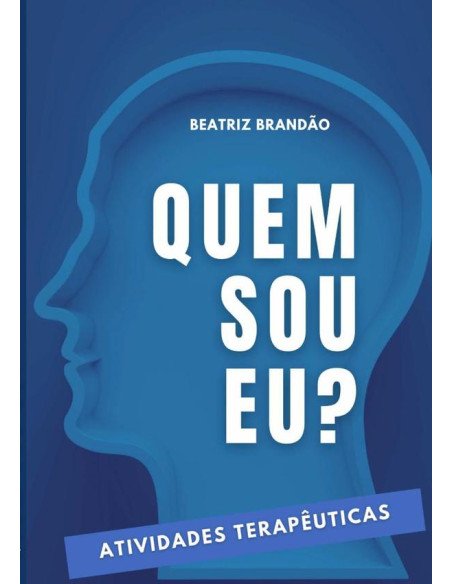 Quem Sou Eu?:Atividades Terapêuticas