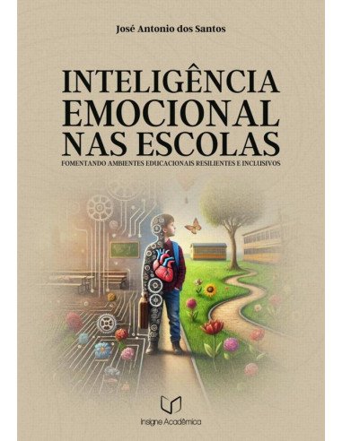 Inteligência Emocional Nas Escolas:Fomentando Ambientes Educacionais Resilientes e Inclusivos