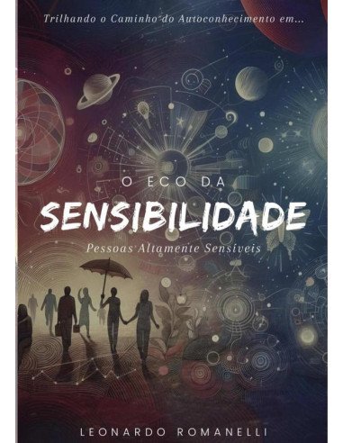 O Eco Da Sensibilidade:PESSOAS ALTAMENTE SENSÍVEIS