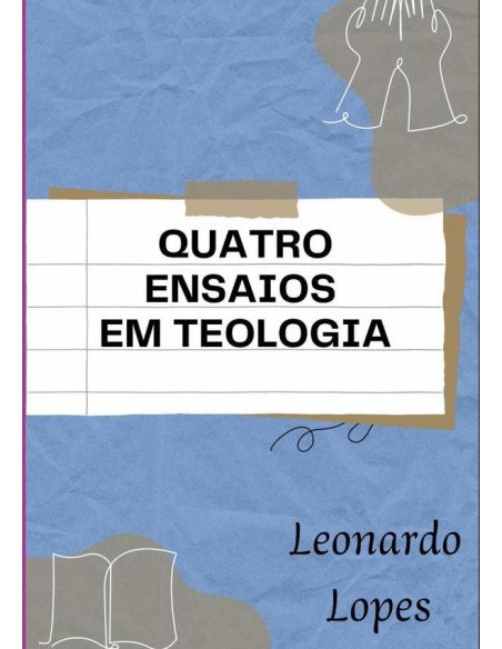 Quatro Ensaios Em Teologia