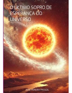 O Último Sopro De Esperança Do Universo:O Virus Aniquilador da Matéria e do Universo
