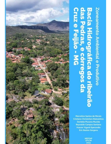 Zoneamento Ambiental E Produtivo:bacia hidrográfica do ribeirão das Pedras e córregos da Cruz e Feijão - MG