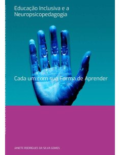 Educação Inclusiva E A Neuropsicopedagogia:Cada um com sua Forma de Aprender