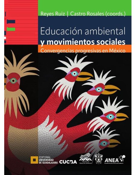 Educación ambiental y movimientos sociales:Convergencias progresivas en México
