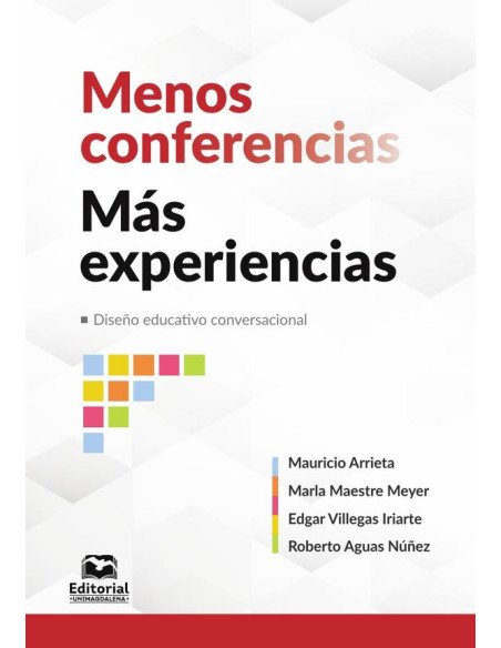 Menos conferencias, más experiencias:Diseño educativo conversacional