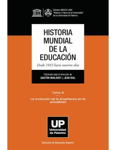 Historia mundial de la educación:Tomo 8 La evolución de la enseñanza en la actualidad