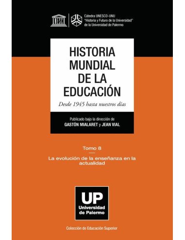 Historia mundial de la educación:Tomo 8 La evolución de la enseñanza en la actualidad