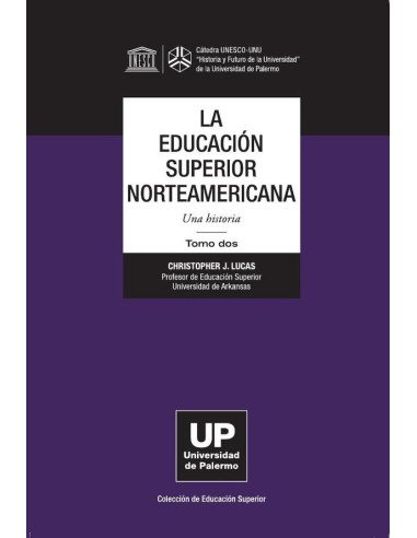 La Educación Superior norteamericana Tomo 2:Una historia.
