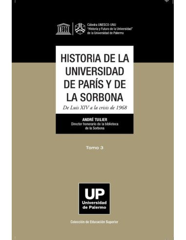 Historia de la Universidad de París y de la Sorbona tomo 3:De Luis XIV a la crisis de 1968