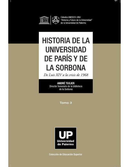 Historia de la Universidad de París y de la Sorbona tomo 3:De Luis XIV a la crisis de 1968