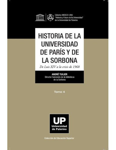 Historia de la Universidad de París y de la Sorbona tomo 4:De Luis XIV a la crisis de 1968
