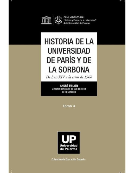 Historia de la Universidad de París y de la Sorbona tomo 4:De Luis XIV a la crisis de 1968