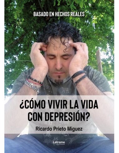¿Cómo vivir la vida con depresión?