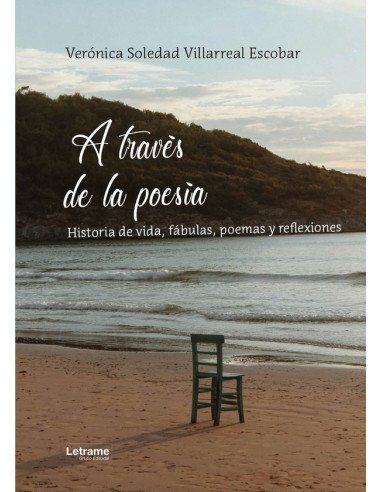 A través de la poesía:Historia de vida, fábulas, poemas y reflexiones