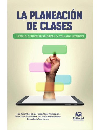 La planeación de clases:Enfoque de situaciones de aprendizaje en Tecnología e Informática