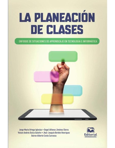 La planeación de clases:Enfoque de situaciones de aprendizaje en Tecnología e Informática