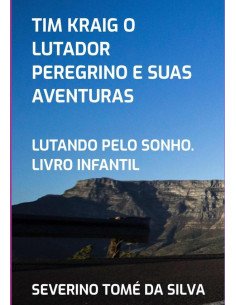 Tim Kraig O Lutador Peregrino E Suas Aventuras:LUTANDO PELO SONHO