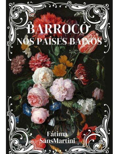 Barroco Nos Países Baixos:Arte, História e a Cultura visual
