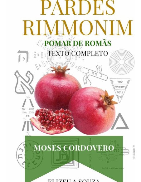 Pardes Rimmonim - Pomar De Romãs (moisés Cordovero)
