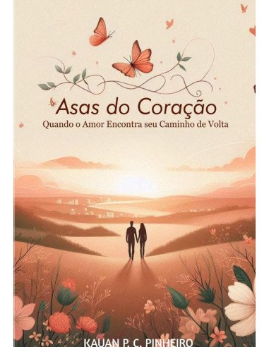Asas Do Coração:Quando o Amor Encontra seu Caminho de Volta