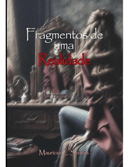 Fragmentos De Uma Realidade
