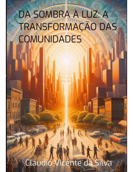 Da Sombra À Luz: A Transformação Das Comunidades
